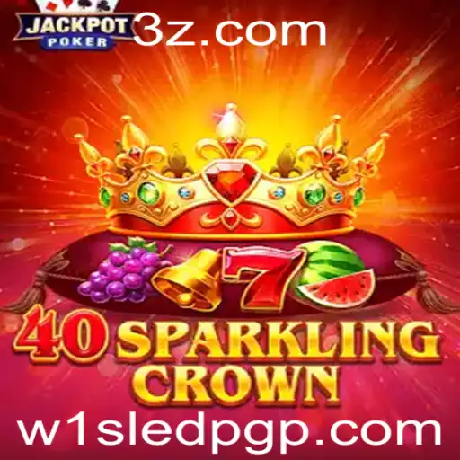 Descubra o Fascinante Mundo de 40SparklingCrown: Regras, Estratégias e Experiências